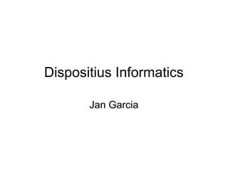 Dispositius Informatics
Jan Garcia
 