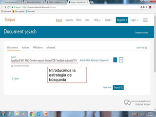 Introducimos la
estrategia de
búsqueda
 