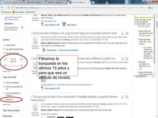 Filtramos la
búsqueda en los
últimos 15 años y
para que sea un
artículo de revista.
 