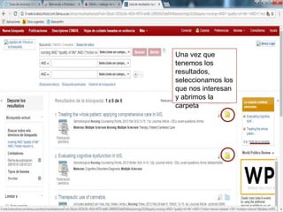 Una vez que
tenemos los
resultados,
seleccionamos los
que nos interesan
y abrimos la
carpeta
 
