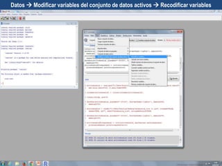 Datos  Modificar variables del conjunto de datos activos  Recodificar variables
 