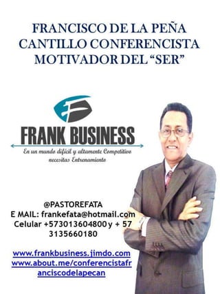 CONFERENCISTA:FRANCISCO DE LA PEÑA CANTILLO