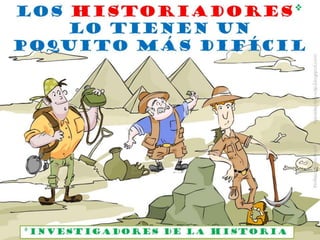 LAS FUENTES DE LA HISTORIA
