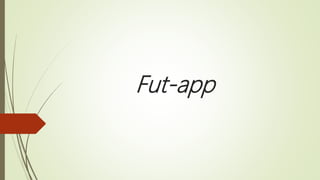 Fut-app
 