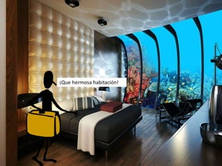 ¡Que hermosa habitación!
 