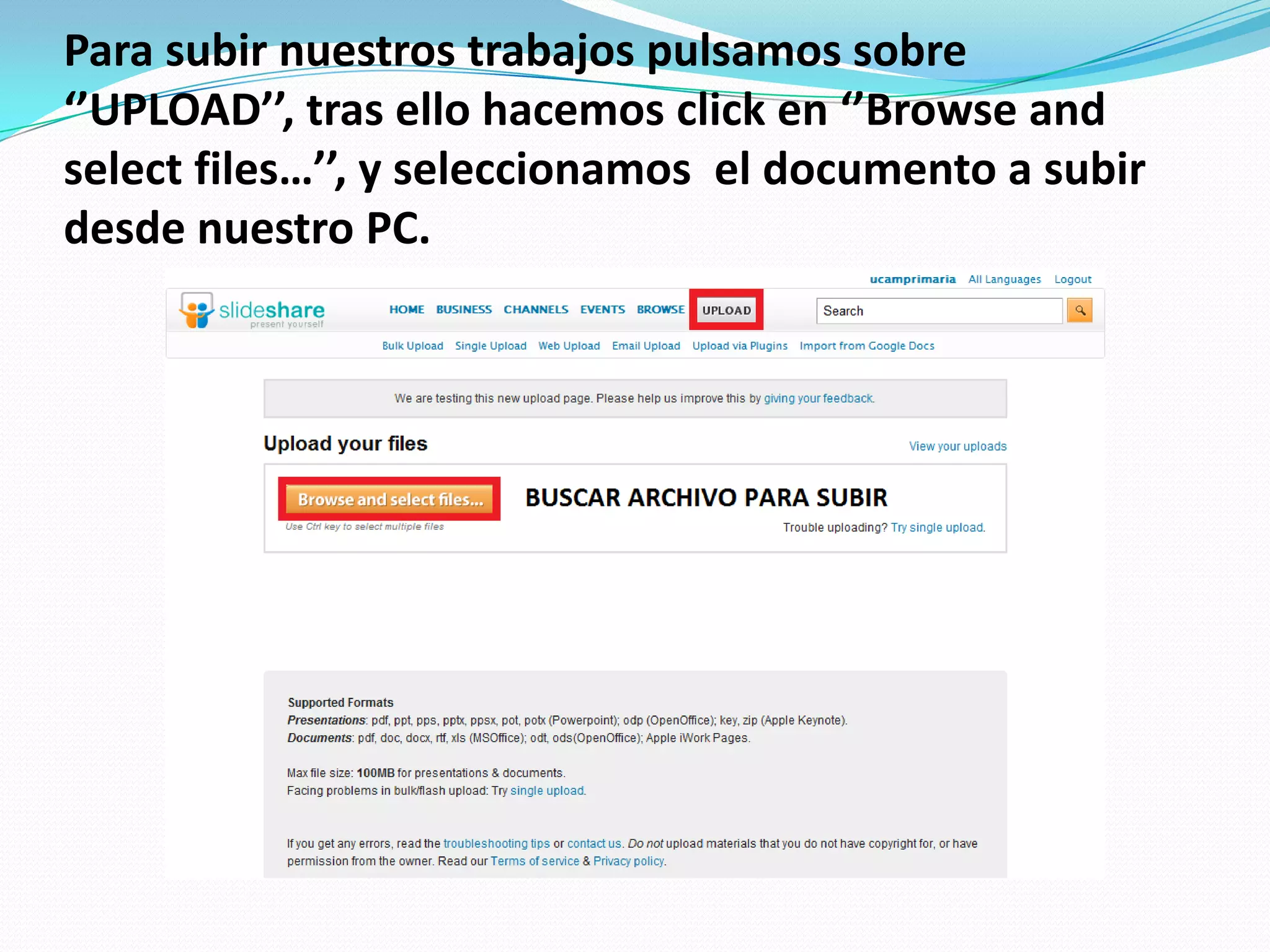 Para subir nuestros trabajos pulsamos sobre ‘’UPLOAD’’, tras ello hacemos click en ‘’Browse and select files…’’, y seleccionamos  el documento a subir desde nuestro PC.