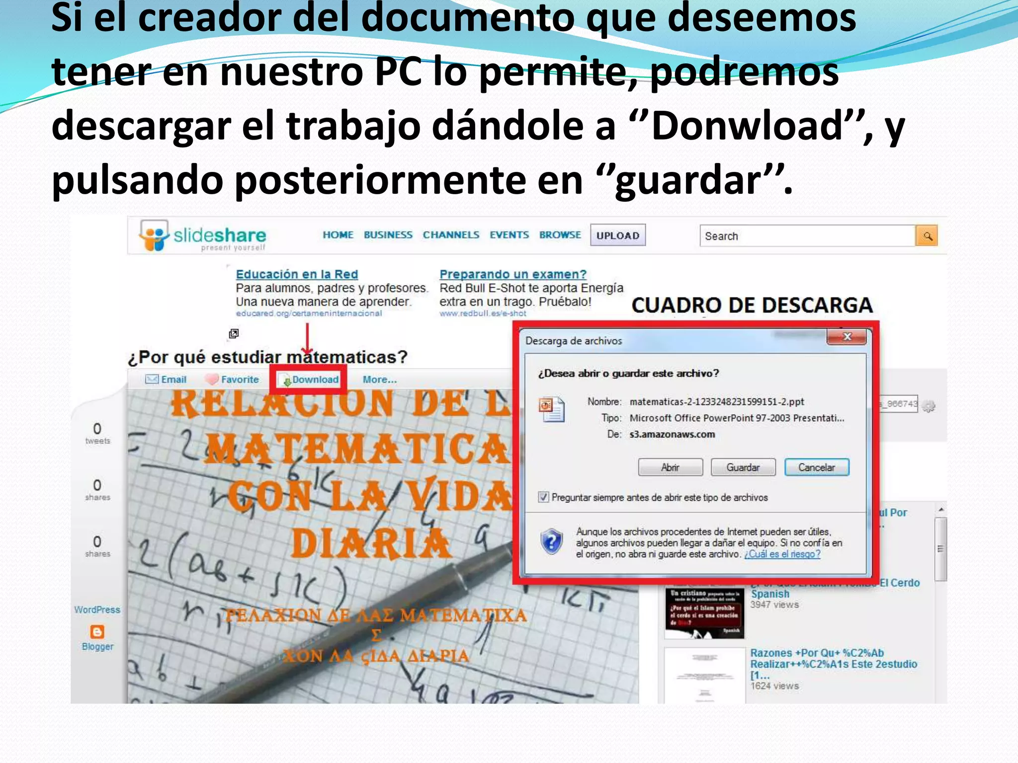 Si el creador del documento que deseemos tener en nuestro PC lo permite, podremos descargar el trabajo dándole a ‘’Donwload’’, y pulsando posteriormente en ‘’guardar’’.