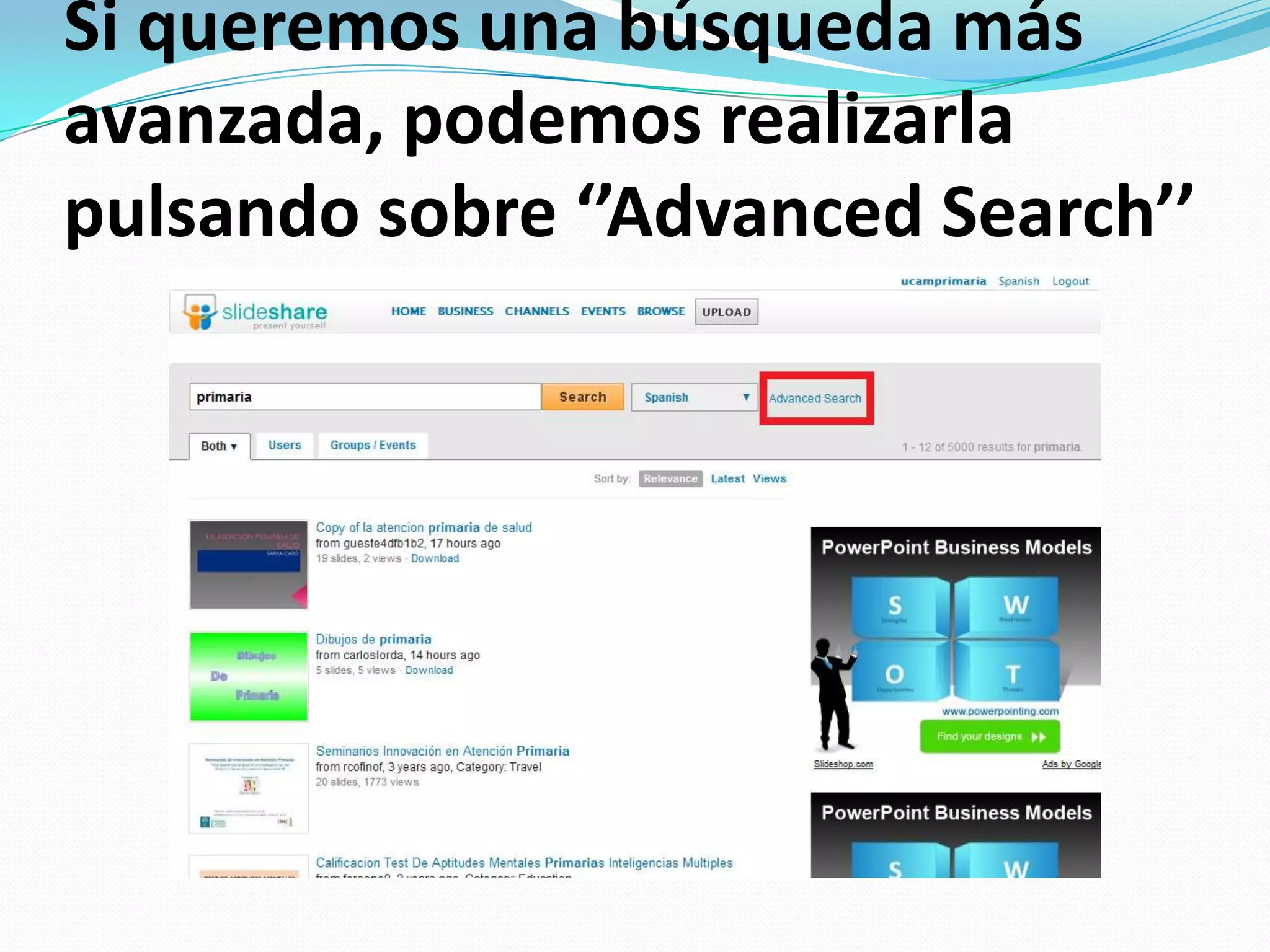 Si queremos una búsqueda más avanzada, podemos realizarla pulsando sobre ‘’AdvancedSearch’’