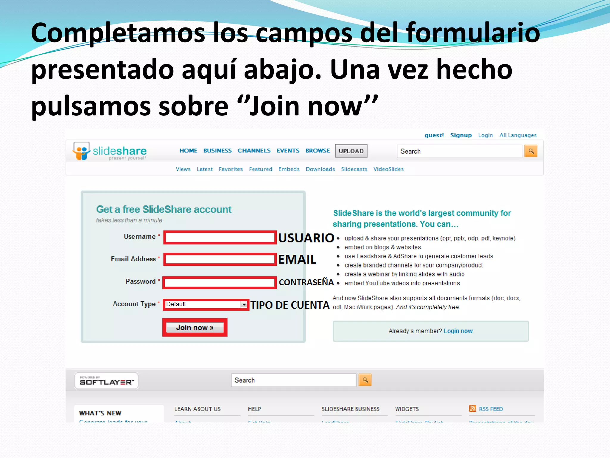 Completamos los campos del formulario presentado aquí abajo. Una vez hecho pulsamos sobre ‘’Joinnow’’
