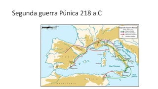 Segunda guerra Púnica 218 a.C
 