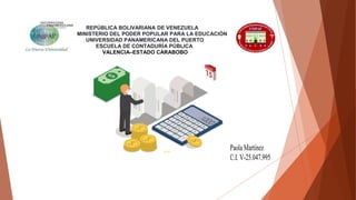 REPÚBLICA BOLIVARIANA DE VENEZUELA
MINISTERIO DEL PODER POPULAR PARA LA EDUCACIÓN
UNIVERSIDAD PANAMERICANA DEL PUERTO
ESCU...