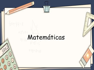 Matemáticas
 