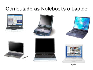 Computadoras Notebooks o Laptop
Apple
 