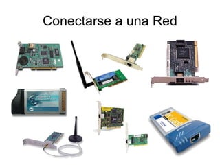 Conectarse a una Red
 