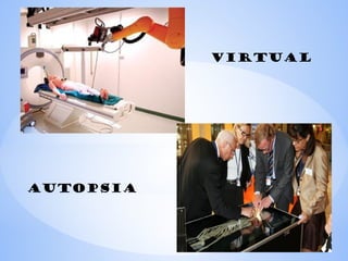 Autopsia
Virtual
 