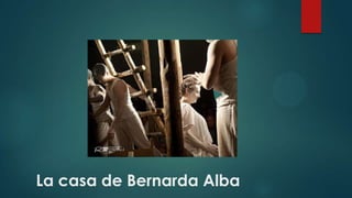La casa de Bernarda Alba

 