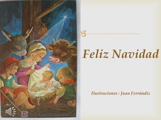 Feliz NavidadIlustraciones : Juan Ferrándiz 