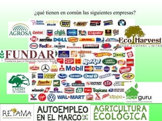 ¿qué tienen en común las siguientes empresas?
1.
 