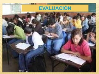 EVALUACIÓN
 