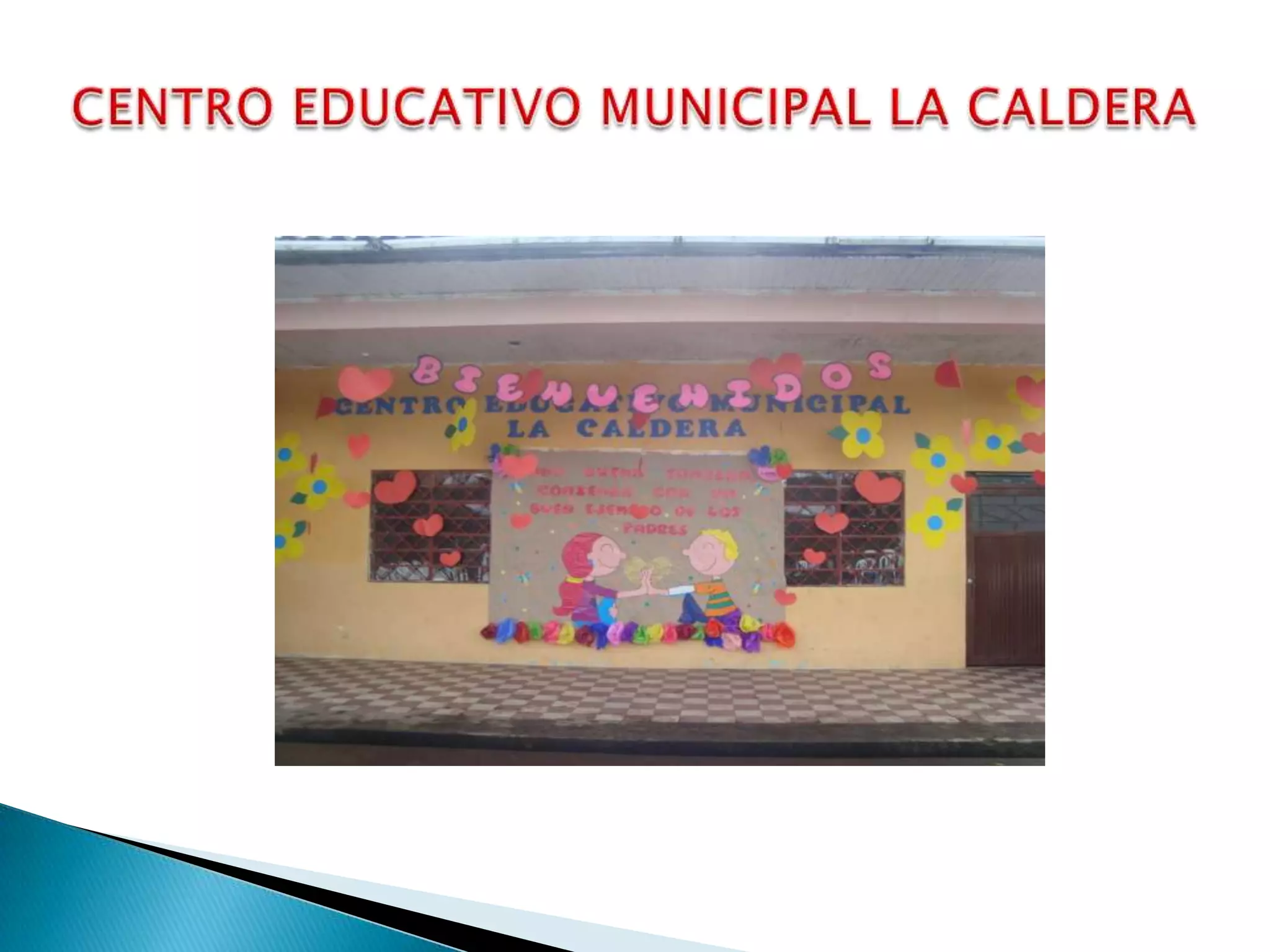 CENTRO EDUCATIVO MUNICIPAL LA CALDERA