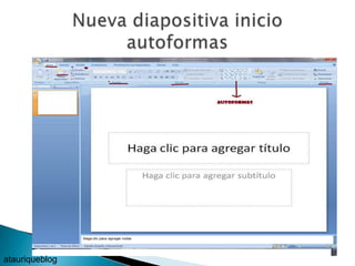 Nueva diapositiva inicio autoformas<br />atauriqueblog<br />
