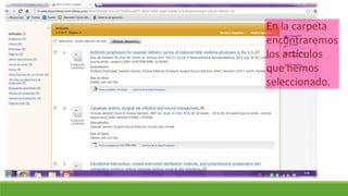 En la carpeta
encontraremos
los artículos
que hemos
seleccionado.
 