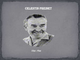 CELESTIN FREINET
1866-1966
 
