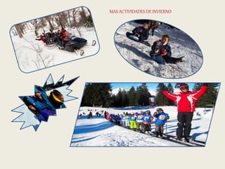MAS ACTIVIDADES DE INVIERNO 
 