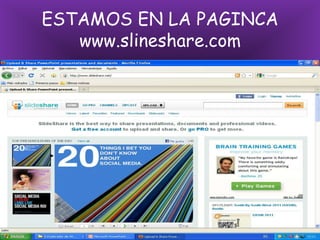 ESTAMOS EN LA PAGINCAwww.slineshare.com