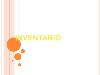 INVENTARIO,[object Object]