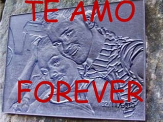 TE AMO

FOREVER
 