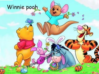 Winnie pooh
 