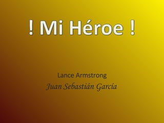 Lance Armstrong Juan Sebastián García  