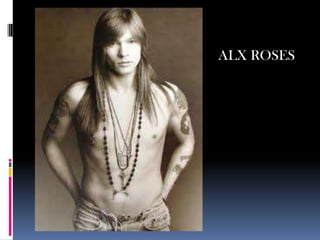 ALX ROSES
 