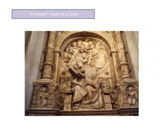 “El Tostado”. Vasco de la Zarza
 