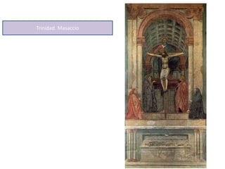 Trinidad. Masaccio
 