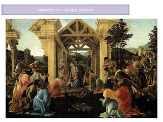 Adoración de los Magos. Botticelli
 