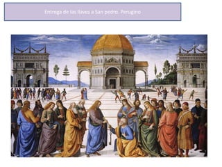 Entrega de las llaves a San pedro. Perugino
 