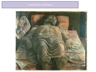 Cristo Muerto. Mantegna
 