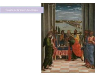 Tránsito de la Virgen. Mantegna.
 