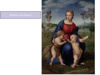 Madonna del Jilguero
 