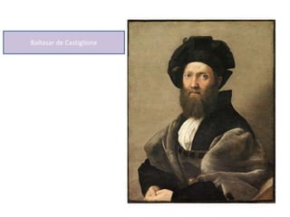 Baltasar de Castiglione
 