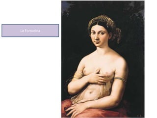 La Fornarina
 