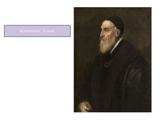 Autorretrato. Tiziano.
 