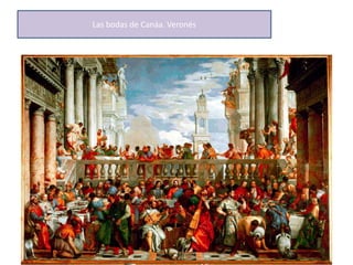 Las bodas de Canáa. Veronés
 