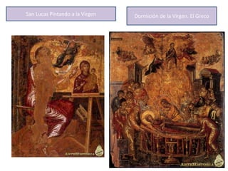 San Lucas Pintando a la Virgen Dormición de la Virgen. El Greco
 