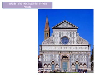 Fachada Santa María Novella Florencia.
Alberti.
 