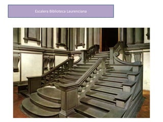 Escalera Biblioteca Laurenciana
 