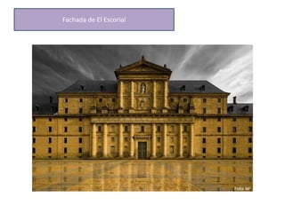 Fachada de El Escorial
 