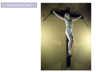 Cristo del Escorial. Cellini
 